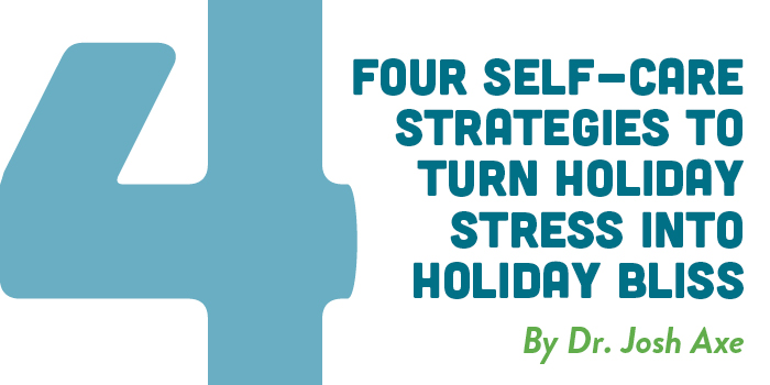 Four Self-Care Strategies To Turn Holiday Stress Into Holiday Bliss