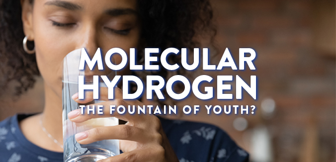 Molecular Hydrogen, The Fountain of Youth Discovered?
