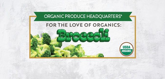For The Love Of Organics: Broccoli