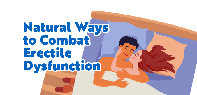 Natural Ways to Combat Erectile Dysfunction