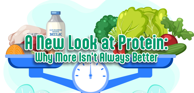 A New Look at Protein: Why More Isn’t Always Better