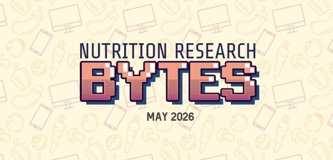 Nutrition Bytes: May 2026